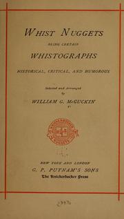 Cover of: Whist nuggets, being certain whistographs historical, critical and humorous