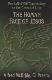 Cover of: The Human Face of Jesus by Alfred McBride, Alfred McBride