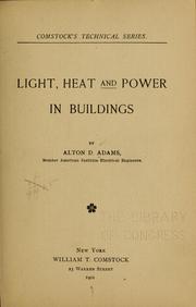 Cover of: Light, heat and power in buildings by Alton D. Adams