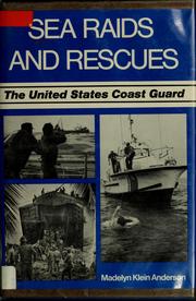 Cover of: Sea raids and rescues: the United States Coast Guard