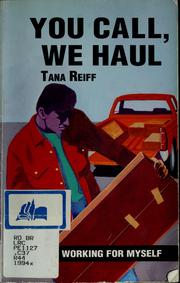 Cover of: You Call, We Haul (Working for Myself Series) by Tana Reiff