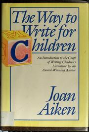 Cover of: The way to write for children by Joan Aiken