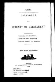 Cover of: Catalogue of the Library of Parliament: works relating to America, pamphlets and manuscripts, index to authos and subjects