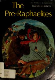 Cover of: The Pre-Raphaelites. by Timothy Hilton