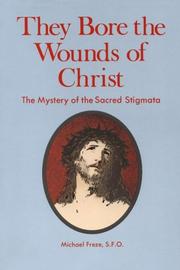 Cover of: They Bore the Wounds of Christ: The Mystery of the Sacred Stigmata