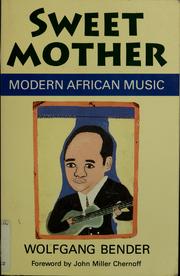Sweet mother : modern African music by Wolfgang Bender