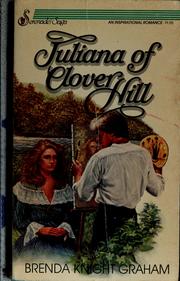 Cover of: Juliana of Clover Hill by Brenda Knight Graham