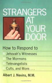 Cover of: Strangers at your door: how to respond to Jehovah's Witnesses, the Mormons, televangelists, cults, and more