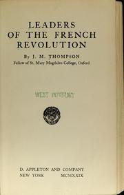 Cover of: Leaders of the French revolution by J. M. Thompson