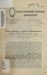 Cover of: Why Canada is against bimetallism ... by Walker, Edmund Sir