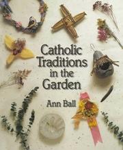 Cover of: Catholic traditions in the garden