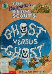 Cover of: The Berenstain Bear Scouts Ghost Versus Ghost (The Berenstain Bear Scouts) by Stan Berenstain