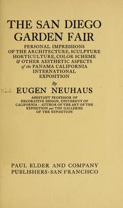 Cover of: The San Diego garden fair: personal impressions of the architecture, sculpture, horticulture, color scheme & other aesthetic aspects of the Panama California International Exposition