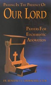 Cover of: Praying in the Presence of Our Lord: Prayers for Eucharistic Adoration