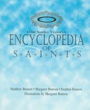 Cover of: Our Sunday Visitor's encyclopedia of saints by Matthew Bunson