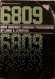 6809 assembly language programming by Lance A. Leventhal