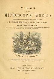 Cover of: Views of the microscopic world: designed for general reading, and as a hand-book for classes in natural science.