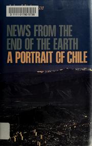 Cover of: News from the end of the Earth: a portrait of Chile