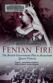 Cover of: Fenian fire: the British Government plot to assassinate Queen Victoria