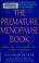 Cover of: The premature menopause book