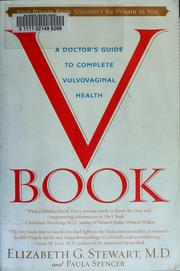 Cover of: The V Book: A Doctor's Guide to Complete Vulvovaginal Health