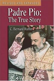 Padre Pio, the true story by Bernard Ruffin