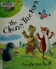 Cover of: The Cherry Tree Egg by Mark Birchall