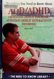 Cover of: Everything you need to know about ADD/ADHD