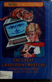 Cover of: The great gradepoint mystery by Barbara Bartholomew