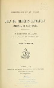 Cover of: Jean de Bilhères-Lagraulas, cardinal de Saint-Denis. Un diplomate français sous Louis XI et Charles VIII.