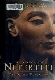 Cover of: The search for Nefertiti by J. Fletcher, Joann Fletcher