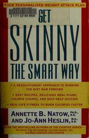 Cover of: Get skinny the smart way by Annette B. Natow