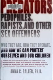 Cover of: Predators: Pedophiles, Rapists, and Other Sex Offenders: Who They Are, How They Operate, and How We Can Protect Ourselves and Our Children