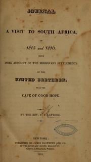 Cover of: Journal of a visit to South Africa in 1815 and 1816: with some account of the missionary settlements of the United Brethren, near the Cape of Good Hope.