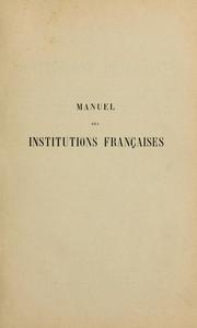 Cover of: Manuel des institutions françaises: période des Capétiens directs