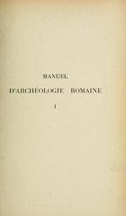 Cover of: Manuel d'archéologie romaine