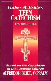 Cover of: Father McBride's Teen Catechism Teacher Guide by Alfred McBride, O. Praem