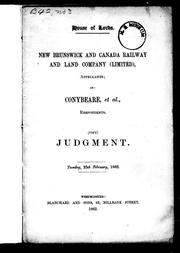 Cover of: New Brunswick and Canada Railway and Land Company (Limited), appellants, and Conybeare, et al., respondents, (copy) judgment: Tuesday, 25th February, 1862