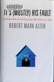 Cover of: It's (mostly) his fault by Robert Mark Alter