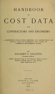 Cover of: Handbook of cost data: for contractors and engineers; a reference book giving methods of construction and actual costs of materials and labor on numerous engineering works