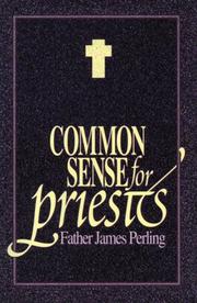 Cover of: Common sense for priests | James Perling