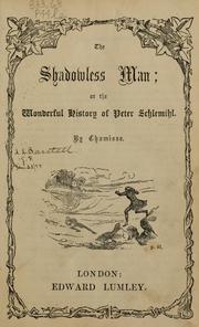 Cover of: The shadowless man, or, The wonderful history of Peter Schlemihl