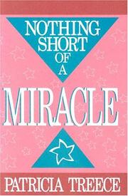 Cover of: Nothing Short of a Miracle
