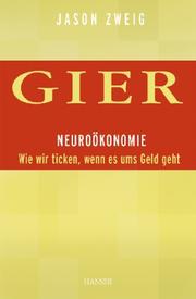 Cover of: Gier: Neuroökonomie: Wie wir ticken, wenn es ums Geld geht