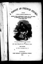 Cover of: A faggot of French sticks by Head, Francis Bond Sir