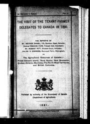 Cover of: The Visit of the tenant-farmer delegates to Canada in 1890: the reports of Mr. Arthur Daniel ... on the agricultural resources of Canada ..