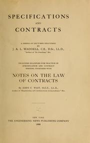 Cover of: Specifications and contracts: a series of lectures delivered by J.A.L. Waddell ... including examples for practice in specifications writing, together with notes on the law of contracts