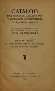 Cover of: Catalog der Gemälde-Gallerie des Städelschen Kunstinstituts in Frankfurt am Main: im auftrag der Administration des Institutes