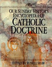 Cover of: Our Sunday Visitor's encyclopedia of Catholic doctrine by edited by Russell Shaw.