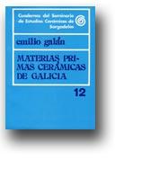 Materias primas cerámicas de Galicia by Emilio Galán Huertos